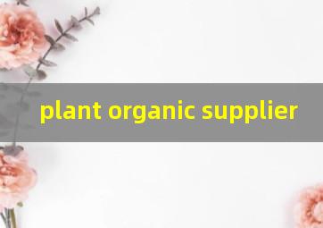  plant organic supplier